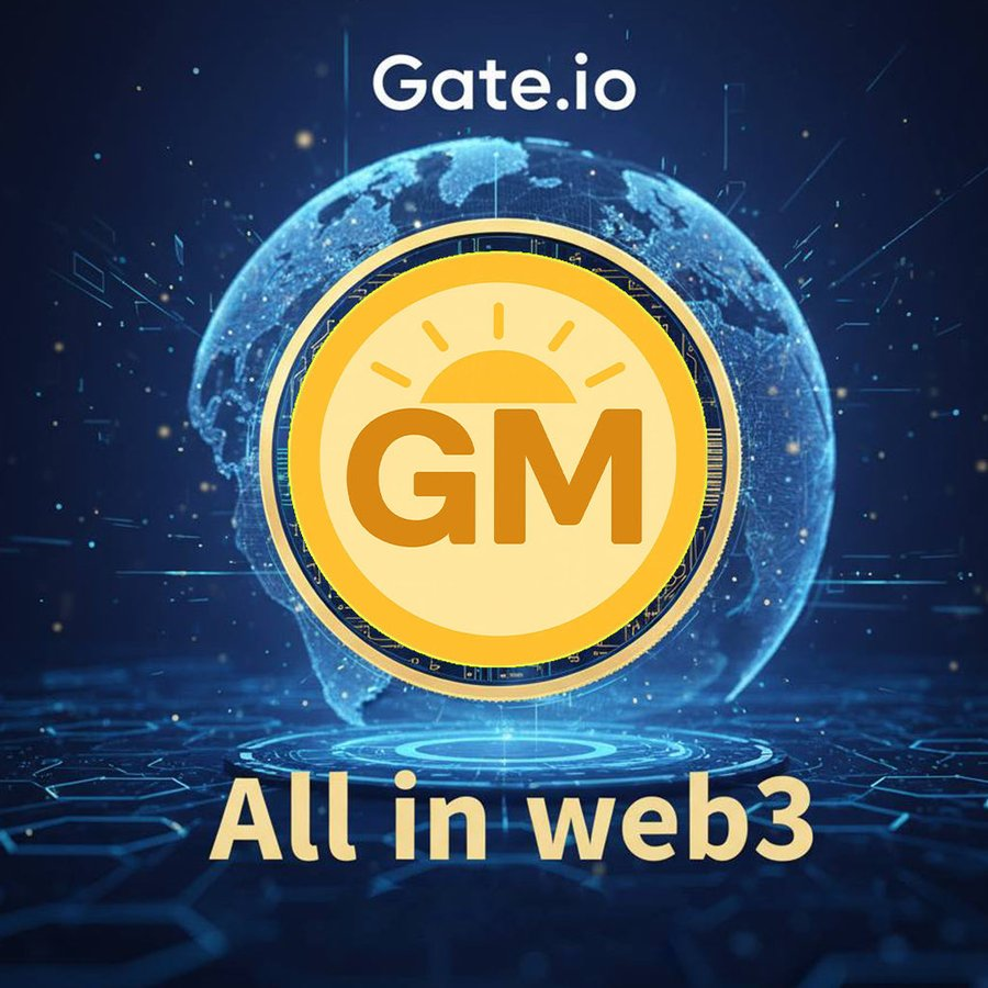 GMGateFun's tweet image. 在 Web3，只有一句話能超越語言和國界：GM !

#Gate #Gatelayer @Gate @GateWeb3_HQ @Gate_Fun @GateLayer @kevinlee_gate @Han_Gate