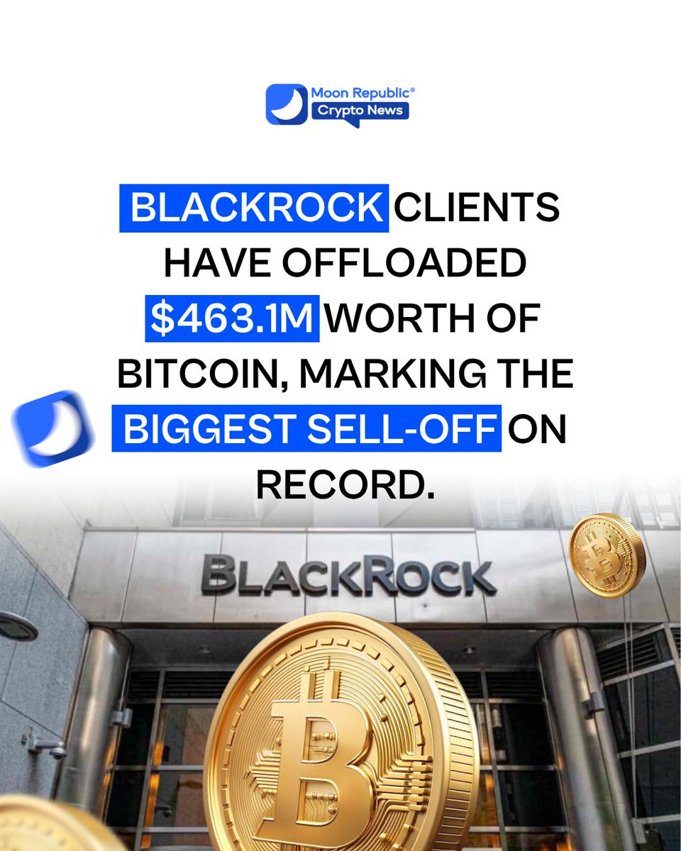 BlackRock clients have offloaded $463.1M worth of Bitcoin, marking the  biggest sell-off on record. #cryptonews #bitcoin