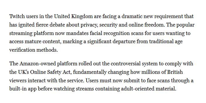 owenboswarva's tweet image. Twitch&apos;s new face-scan policy sparks fierce backlash rollingout.com/2025/11/15/twi…

Age Verification on Twitch help.twitch.tv/s/article/age-…

Well done UK Gov, another community alienated

#OnlineSafetyAct #ageverification #gaming #censorship #openweb #techpolicy