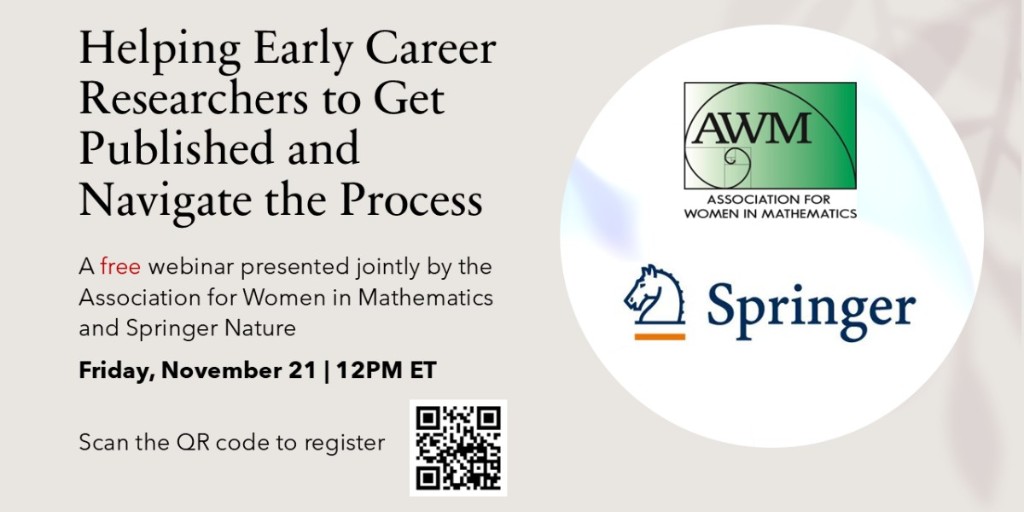 AWMmath's tweet image. Join @SpringerNature math publishing editors and AWM for a live webinar!

💻 &quot;Helping Early Career Researchers to Get Published and Navigate the Process&quot;
🗓️ Fri, Nov 21 | ⏰ 12PM ET

📌 Save your spot: bit.ly/AWM-Springer-P…

#AcademicPublishing #Math #SpringerNature #AWM