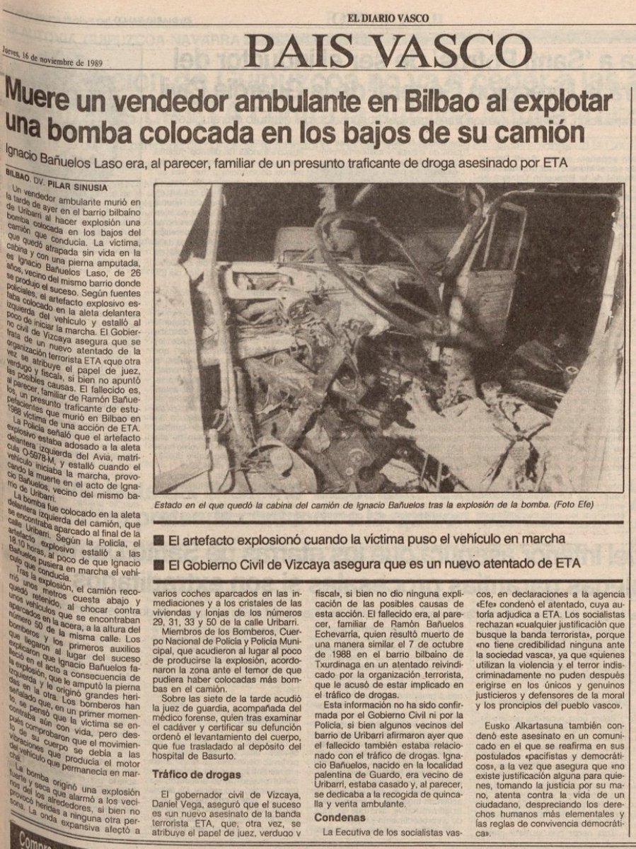 Un día como hoy de 1989 #ETA asesinó en #Bilbao al vendedor ambulante IGNACIO BAÑUELOS LASSO. 

Le explotó una bomba-lapa colocada en los bajos de su camión. 

La vibración del motor provocó el estallido del artefacto, adosado debajo de la aleta izquierda.

#MEMORIA
