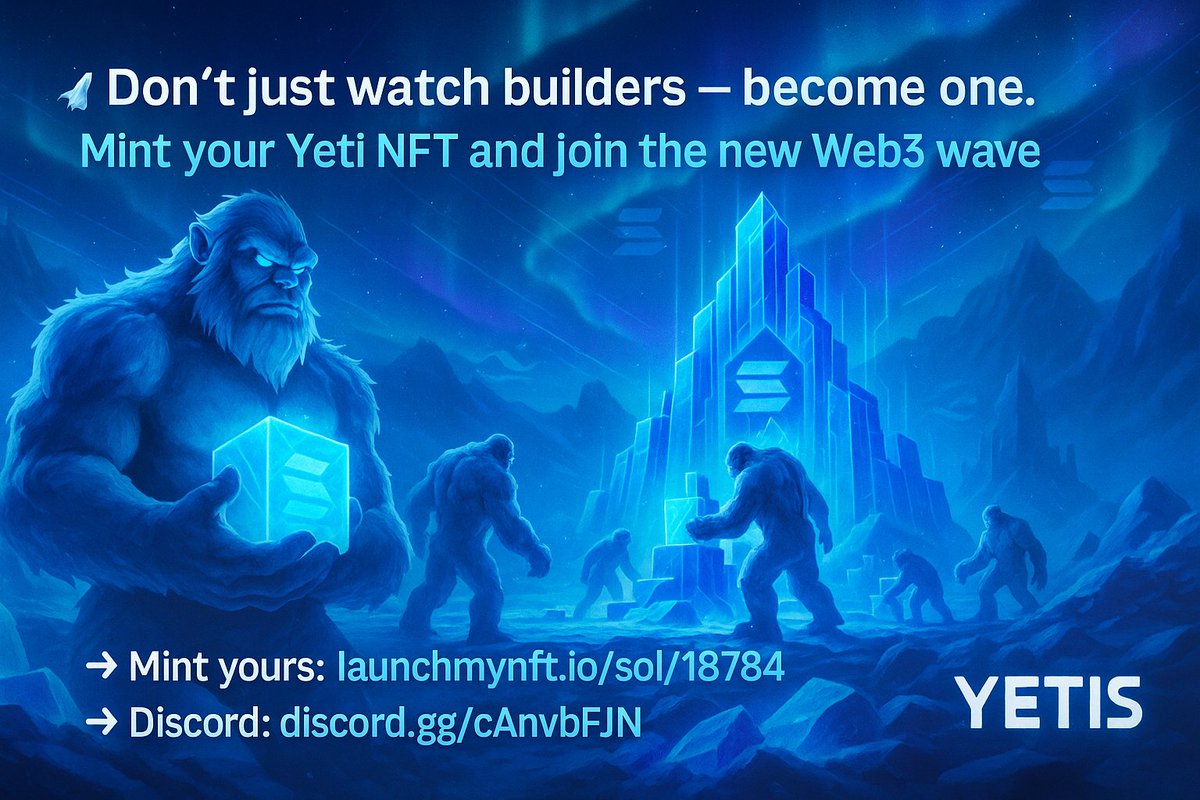 🚀 Don’t just watch builders — become one.
 Mint your Yeti NFT and join the new Web3 wave 🌊
 👉 launchmynft.io/sol/18784
 👉 Discord: discord.gg/cAnvbFJN
 💰 Solana CA: 3kBEZJLh8oCFApS3vqkgun3V9ronYh1J8EKzrksT6VEb
 #Web3Builders #SolanaNFT #CryptoCommunity