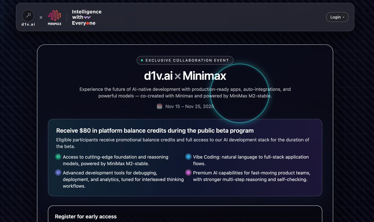 d1v_lab's tweet image. [Limited: Nov 15–25 | 2000 Spots | D1V × MiniMax Exclusive Partnership]
New users get $80 in credits to build on our AI-native platform,
powered by the high-performance MiniMax M2-stable model.
🚀 Sign up: d1v.ai/a/minimax