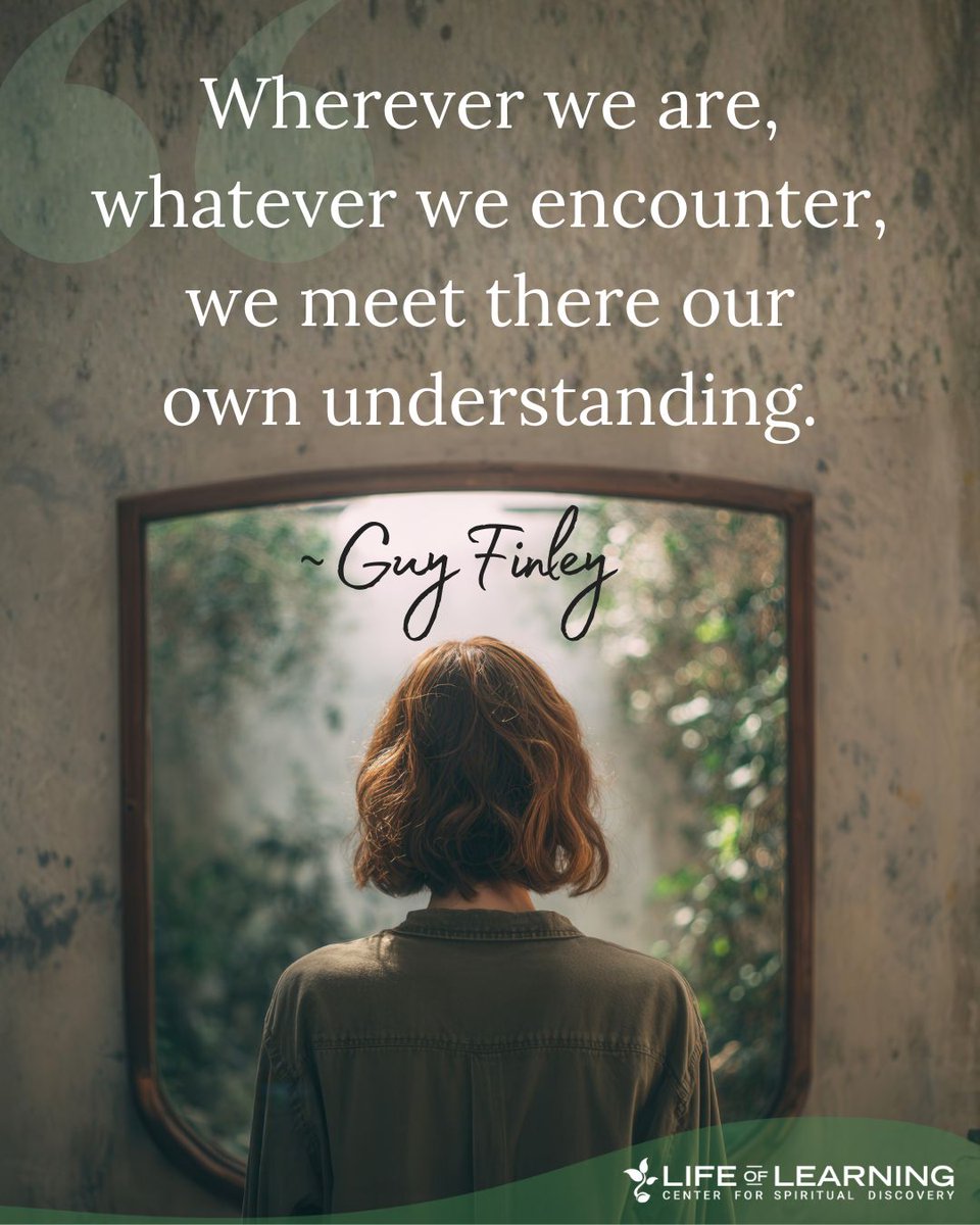 guy_finley's tweet image. &quot;Wherever we are, whatever we encounter, we meet there our own understanding.&quot; ~ Guy Finley #selfdiscovery #lettinggo #guyfinley