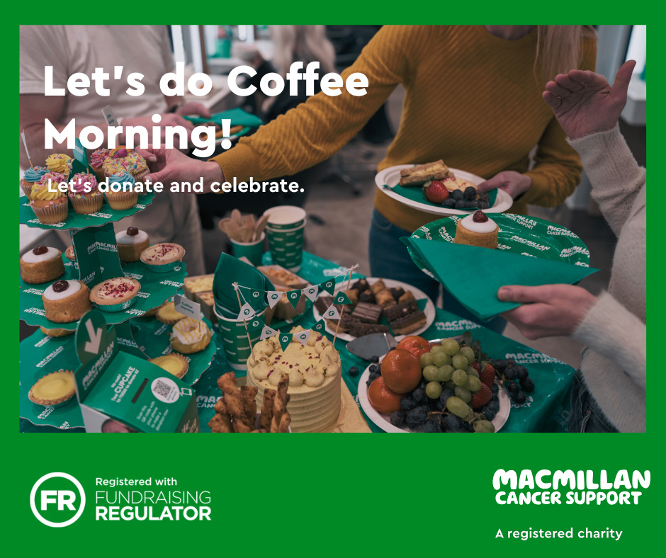 Reminder: We will be holding a Macmillan Cancer Support Charity Coffee morning this coming Thursday 20th November from 10 am.  Everyone is welcome. Feel free to bring along an edible treat. Free parking.