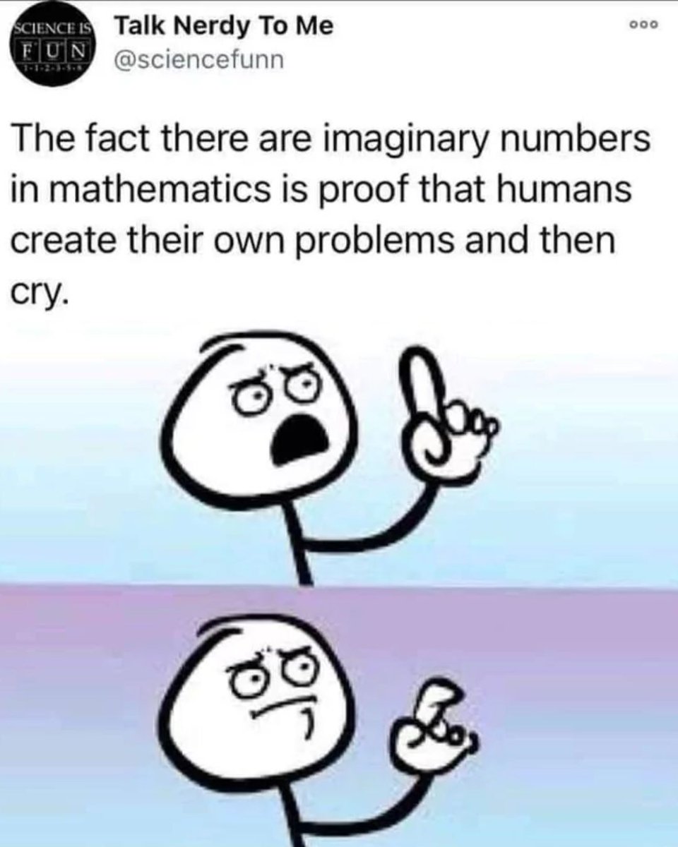 Memedroid's tweet image. Understandable #math #memes #humans #imaginarynumbers #funny