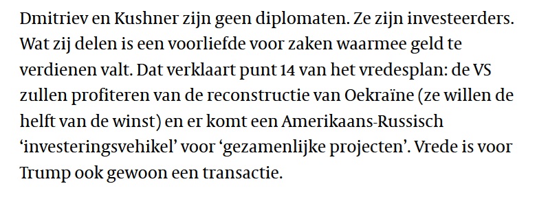 'Maandag zit Dmitriev weer met Witkoff om tafel, nu in Moskou.
Wie er  waarschijnlijk ook bij is, net als in Miami: Jared Kushner, schoonzoon  van Trump, die altijd daar is waar deals voor Trump gesloten kunnen  worden...'
volkskrant.nl/buitenland/al-…