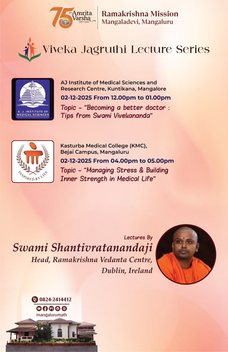 mangalurumath's tweet image. 🌟 Viveka Jagruthi Lecture Series | Amrita Varsha (75 Years) 🌟

Inspiring lectures for medical students by Swami Shantivratanandaji, Head, Ramakrishna Vedanta Centre, Dublin, Ireland, on 2 Dec 2025 at AJ Institute of Medical Sciences &amp;amp; KMC Bejai, Mangaluru.