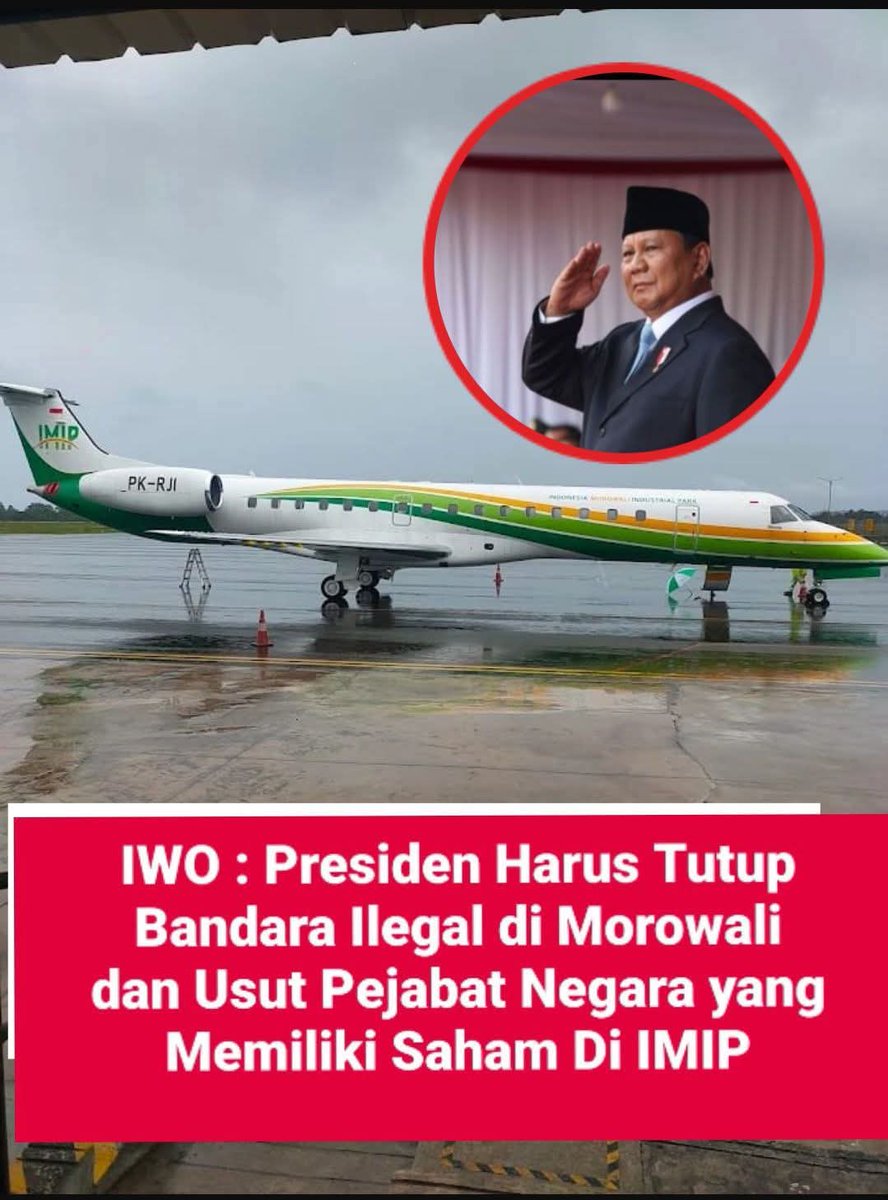 IWO, PRESIDEN HARUS TUTUP BANDARA ILEGAL MOROWALI DAN USUT PEJABAT NEGARA YANG MEMILIKI SAHAM DI IMIP....‼️

#HukumMatiJokowiLuhut 
#HukumMatiJokowiLuhut 
🆘🆗
