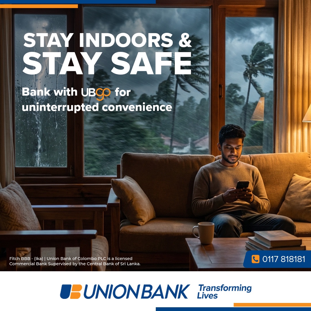 Please stay indoors and stay safe in this challenging weather. Our thoughts are with all Sri Lankans.

#UnionBankofColomboPlc #UnionBankSL