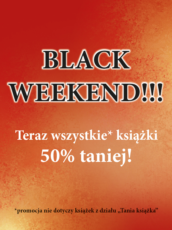 Dziś rozpoczynamy BLACK WEEKEND: wszystkie książki 50% taniej*! Taka okazja zdarza się tylko raz w roku, więc zapraszamy – od wczesnego poranka w piątek, 28 listopada do końca niedzieli, 30 listopada 2025 roku.
WIĘCEJ: wydawnictwo.pl
