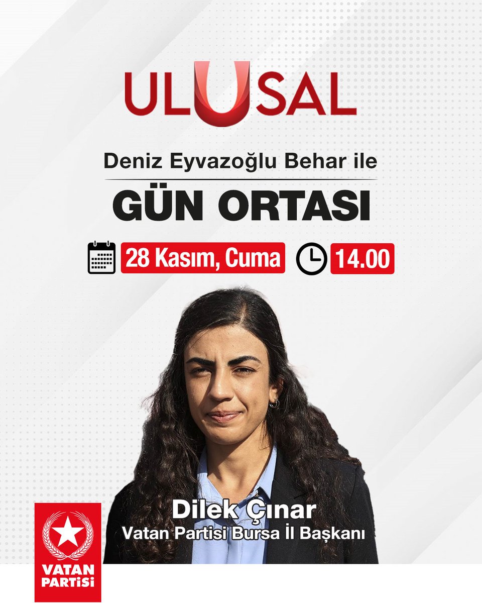 Merkez Karar Kurulu Üyemiz ve Bursa İl Başkanımız Dilek Çınar, Ulusal Kanal'da Deniz Eyvazoğlu Behar'ın sunduğu Gün Ortası programına konuk olacaktır.

📆 28 Kasım, Cuma(Bugün)
⏰ 14.00
📹 Ulusal Kanal