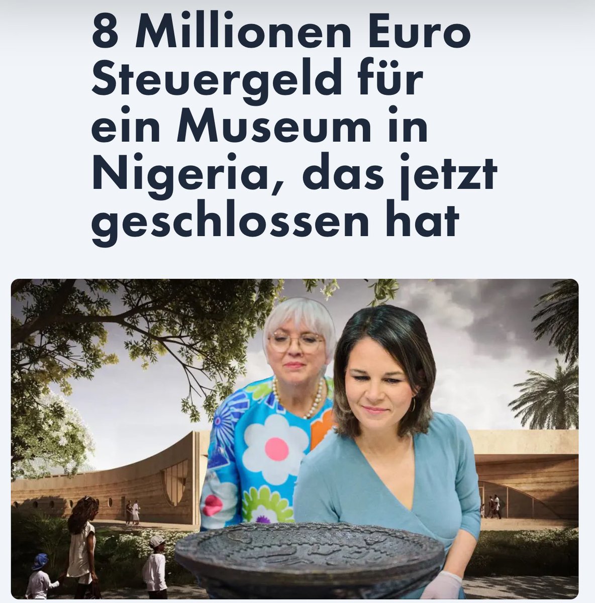 Mal abgesehen davon, daß solche Eingriffe de facto Neokolonialismus sind und ohnehin selten zu etwas Gutem führen:

Man sollte Frau Baerbock für jeden Cent Steuergeld, den sie verschwendet hat, persönlich haftbar machen.

Unser Staatswesen kann doch nicht darin bestehen, den