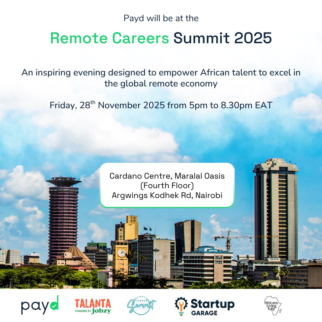 Payd will be at the Remote Careers Summit 2025 this Friday, 28th Nov 2025, from 5:00 PM to 8:30 PM EAT at the Cardano Centre, Maralal Oasis on Argwings Kodhek Rd.

Join us for an inspiring evening designed to empower African talent to compete and win in the global remote economy.