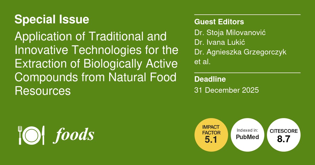Foods_MDPI's tweet image. #foodsmdpi Call for papers📢
📗Special issue &quot;Application of Traditional and Innovative Technologies for the #Extraction of #Biologically #Active Compounds from #Natural #Food Resources&quot;

📅Deadline: 31 December 2025
📌Link: mdpi.com/journal/foods/…