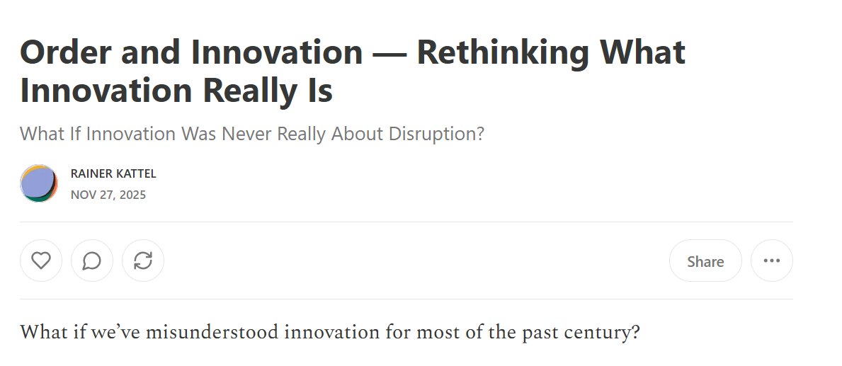 gquaggiotto's tweet image. What if innovation is about order — about how societies — companies, governments, non-governmental actors — repeatedly try to organise chaos into new forms of coherence, sense-making, and coordination? rainerkattel.substack.com/p/order-and-in…