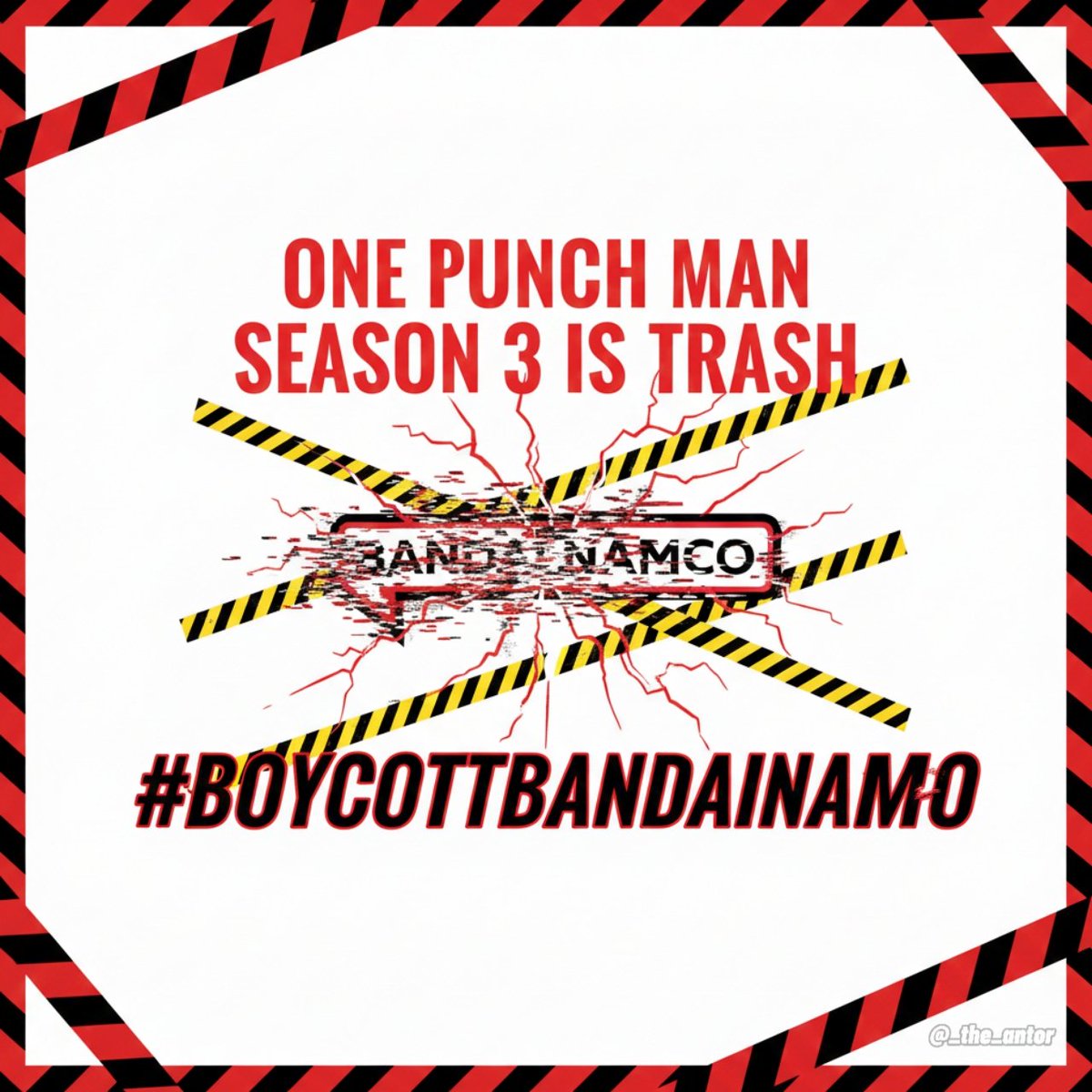 _the_antor's tweet photo. You all use this hashtag in tweets & replies.
Many people say it will not be of any use. Hey, there is no problem in trying, just tweeting is not that difficult.
I started #boycottbandainamco on 27 Oct after watching episode 3.
But after episode 5 was released, everyone responded.
Few days Later it stopped.
I wanted to take this hashtag to the trending section so that
Bandai Namco would see it but no one is serious.
#OnePunchMan #ワンパンマン