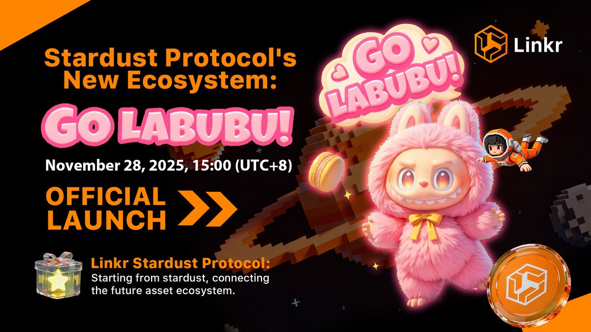 Linkr Stardust Protocol New Ecosystem

Go Labubu Officially Launched

⏰ November 28, 2025, 15:00 (UTC+8)

🎮 Join now to explore new application scenarios for Stardust tokens!

#Linkr #Labubu #Ecosystem #Web3