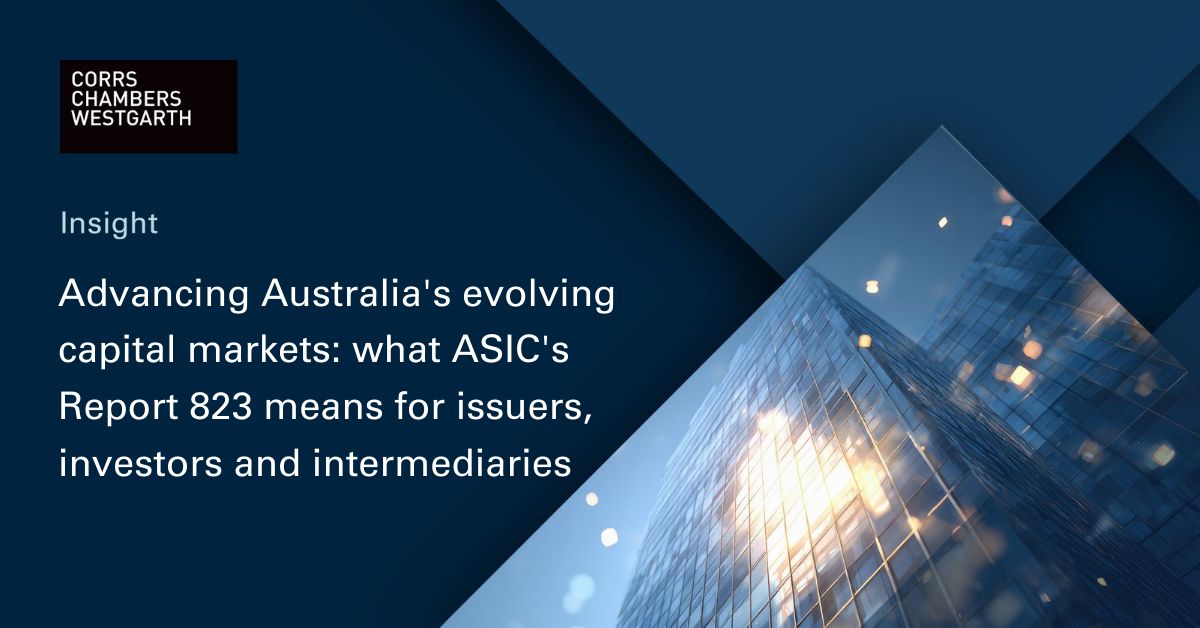 Corrslawyers's tweet image. Advancing   Australia&apos;s evolving #capitalmarkets: what #ASIC&apos;s Report 823 means for   issuers, investors and intermediaries #auslaw | corrs.com.au/insights/advan…