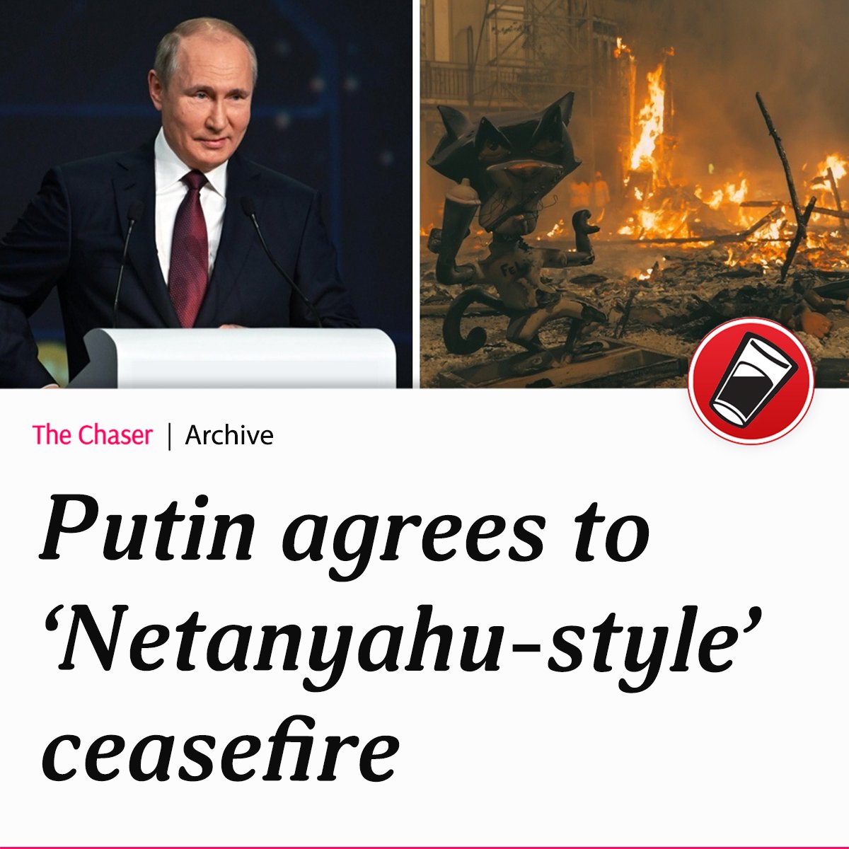 chaser's tweet image. &quot;That&apos;s the sort of &apos;peace&apos; I can support&quot; said Putin during negotiations.