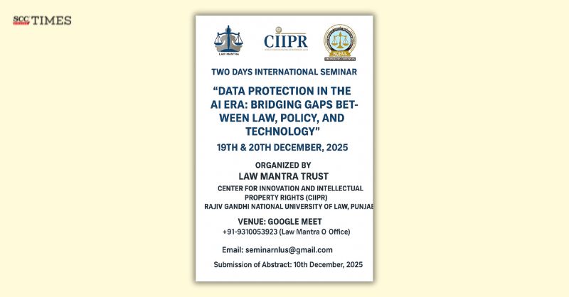 scconline_'s tweet image. Call For Papers | Two Days International Seminar On &quot;Data Protection In The Ai Era: Bridging Gaps Between Law, Policy, And Technology&quot; | Law Mantra Trust | Ciipr, Rgnul | 19th &amp;amp; 20th December, 2025

Read More Here- scctimes.com/3482TBl9D

#scconline #legalknowledge #scctimes