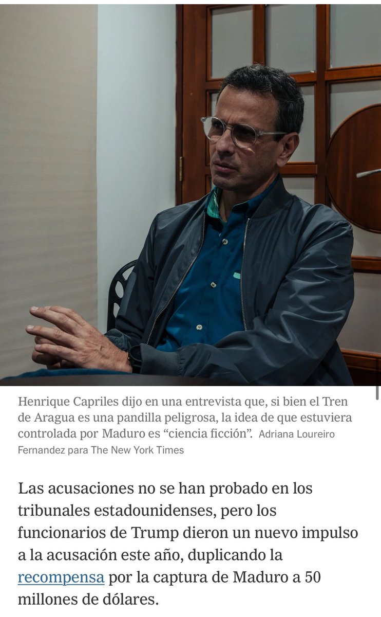 Y era opositor. Henrique Capriles calificó como “ciencia ficción” las afirmaciones que vinculan a Nicolás Maduro con el Tren de Aragua, una de las bandas criminales más violentas de Venezuela y con presencia en varios países de la región, de acuerdo con The New York Times.