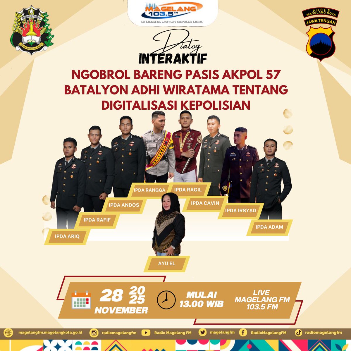 🎤Dialog Interaktif 📢

Ngobrol Bareng PASIS AKPOL 57 Batalyon Adhi Wiratama tentang Digitalisasi Kepolisian.

🗓️Jumat, 28 November 2025
⏰Jam 13.00 WIB
Host: <a href="/ayuel/">mayai Ayuel Dut</a>.hbs

Interaktif :
WA: 0882 1035 1035
Phone: 0293-366899
#dialoginteraktif #radiomagelangfm #kotamagelang