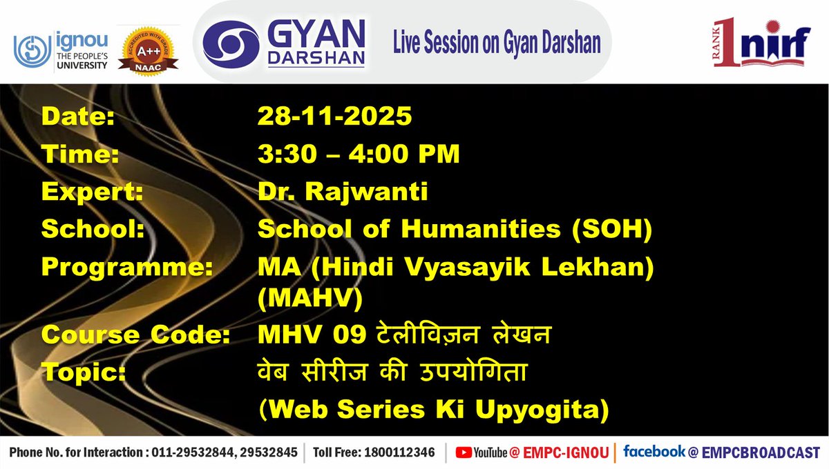 Students of MA in Hindi Vyasayik Lekhan (MAHV) may watch the programme on Topic: " Web Series Ki Upyogita" on IGNOU #GYANDARSHAN on 28.11.2025 at 3:30 PM-4:00PM and interact with Expert.