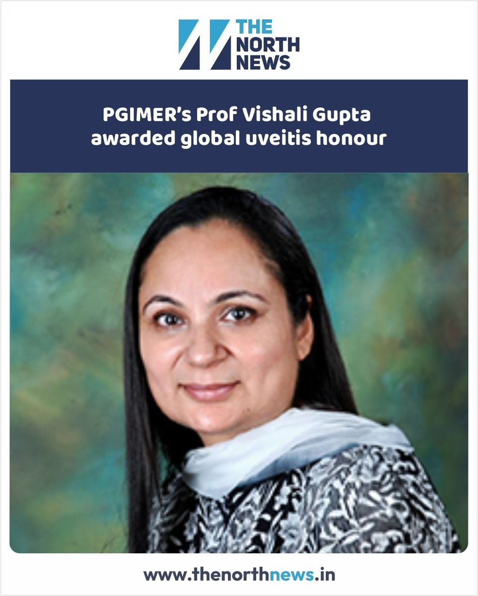 thenorthnews_in's tweet image. PGIMER’s Prof Vishali Gupta awarded global uveitis honour.

Read more: thenorthnews.in/pgimers-prof-v…

.

#GlobalRecognition #PGIMER #TheNorthNew