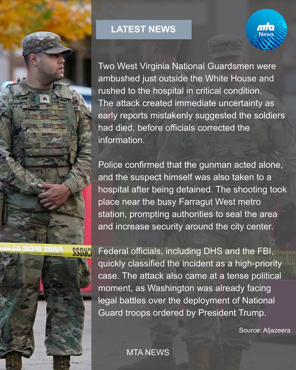 🚨 Two US National Guardsmen Shot Near White House: Major Security Alert in Washington, DC

A lone gunman opened fire just outside the White House, triggering a major security lockdown across central Washington. 

The attack - initially clouded by false reports of fatalities -