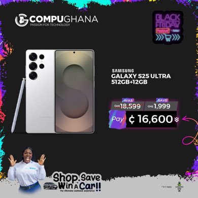 Don’t let this opportunity slide, CompuGhana's Festive Black Friday is on. Get the Samsung Galaxy S25 Ultra with 512GB storage and 12GB RAM for GHS 16,600. #CompuGhanablackfriday
