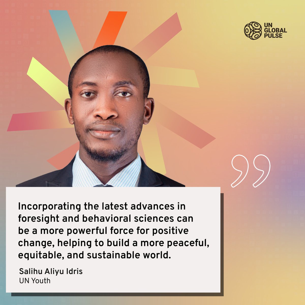UNGlobalPulseUG's tweet image. Today&apos;s #Quote features @SalihuAliyuIdr1 

#BehavioralScience #Foresight #UnitedNations