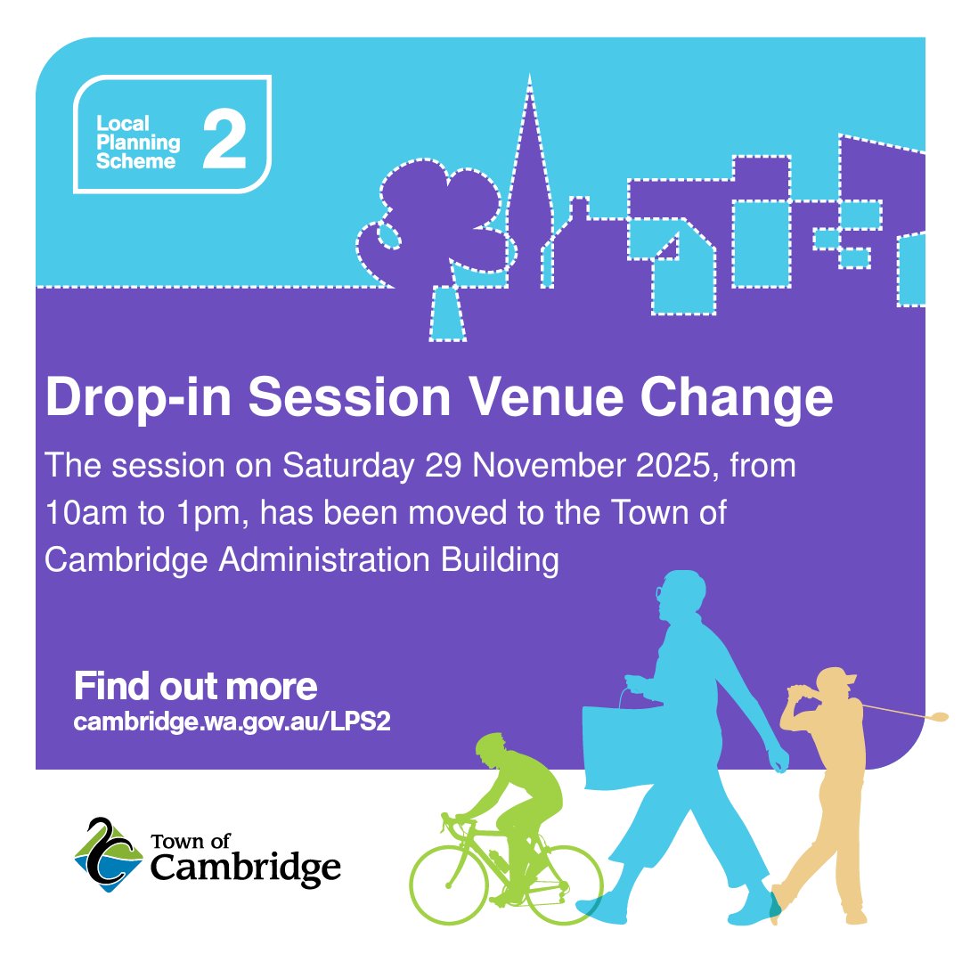 Please note the drop-in information session for the Proposed Local Planning Scheme No. 2 (LPS2) on Saturday 29 November 2025, 10am–1pm, has been moved to the Town of Cambridge Admin Building, 1 Bold Park Drive, Floreat.

Click here for more information: cambridge.wa.gov.au/LPS2