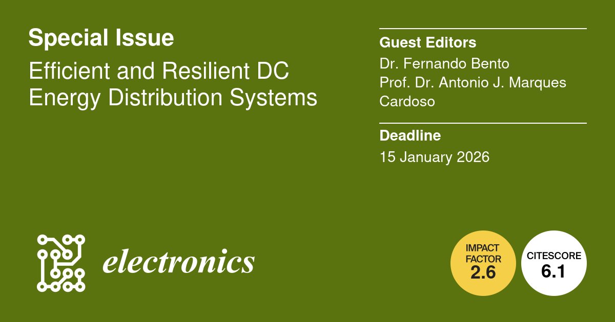 ElectronicsMDPI's tweet image. Efficient and Resilient #DC Energy #Distribution Systems

mdpi.com/journal/electr…

➡️ Deadline for manuscript submissions: 15 January 2026.
Guest Editors: Dr. Fernando Bento and Prof. Dr. Antonio J. Marques Cardoso

#DCEnergy #Microgrids #PowerElectronics