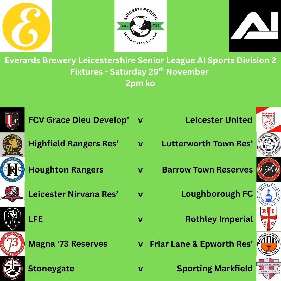 officialLSL1's tweet image. Division 2 Fixtures - Saturday 29th November

@FCVGraceDieu @LeicUtdFC @RangersSeniors @Official_LTFC @HoughtonRangers @barrowtownfc25 @LeicNirvana @LoughboroughFC @LFEFC @RothleyFC @Magna73FC @thelanefc @StoneygateFc @SM_FC2017