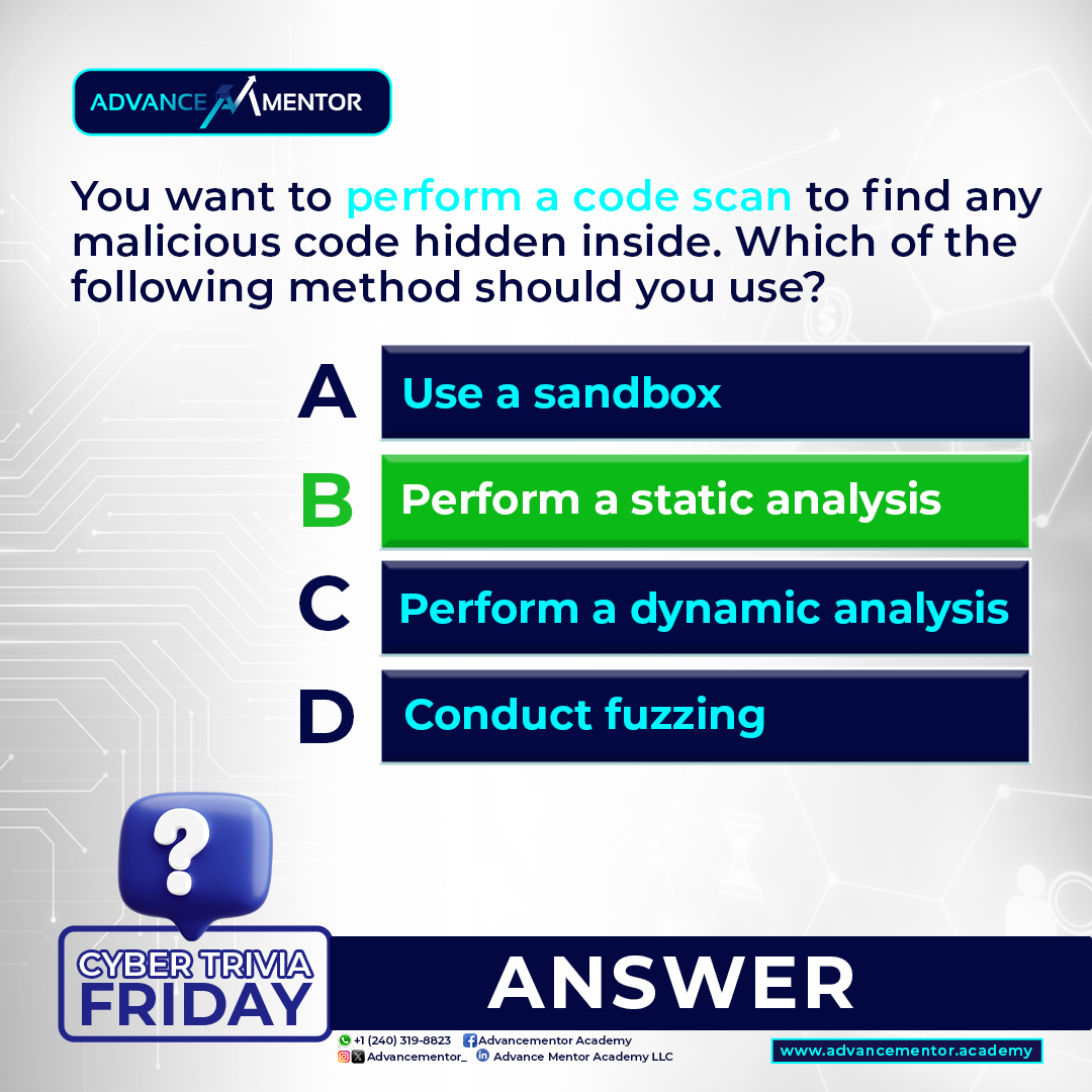 advancementor_'s tweet image. 🧠 #CyberTriviaFriday Answer:
✔️ B – Perform a static analysis
Static analysis = scanning code without running it.
Great for catching hidden malicious code!

#Cybersecurity #StaticAnalysis #AdvanceMentor
