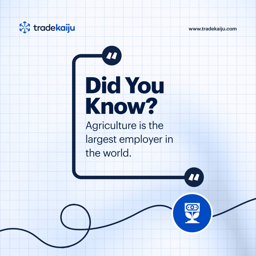 Did you know? 

Agriculture is the world's largest employer - providing livelihoods for over 1 billion people globally.

#Agriculture #Agrotrading #tradekaiju