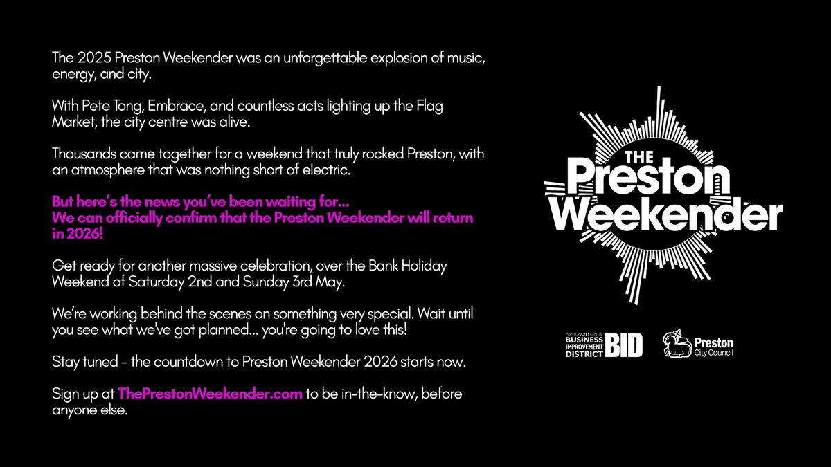 PRWeekender's tweet image. The 2025 Preston Weekender was an unforgettable explosion of music &amp;amp; energy.

THE PRESTON WEEKENDER WILL RETURN IN 2026

Get ready for huge celebration, Bank Holiday Weekend, Saturday 2nd &amp;amp; Sunday 3rd of May.

Sign up to be the first to know what's planned:ThePrestonWeekender.com