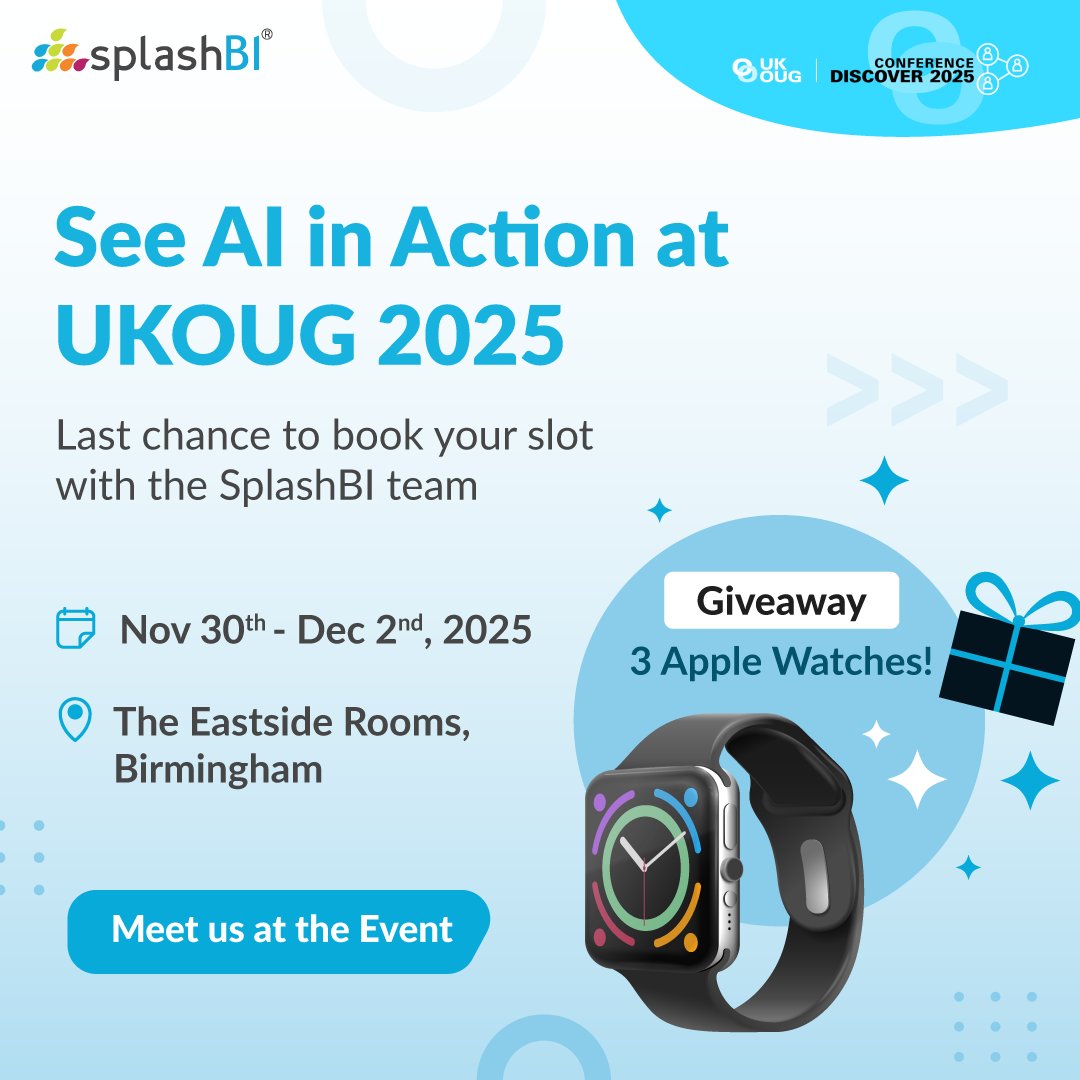 SplashBI's tweet image. UKOUG 2025 is just days away.
See how SplashBI enhances Oracle reporting with instant insights, secure access &amp;amp; AI-driven speed.
Meet the team, try the tech &amp;amp; enter to win 1 of 3 Apple Watches.

 splashbi.com/events/splashb…

#ukougdiscover25 #OracleEBS #OracleFusionCloud #AIforBI