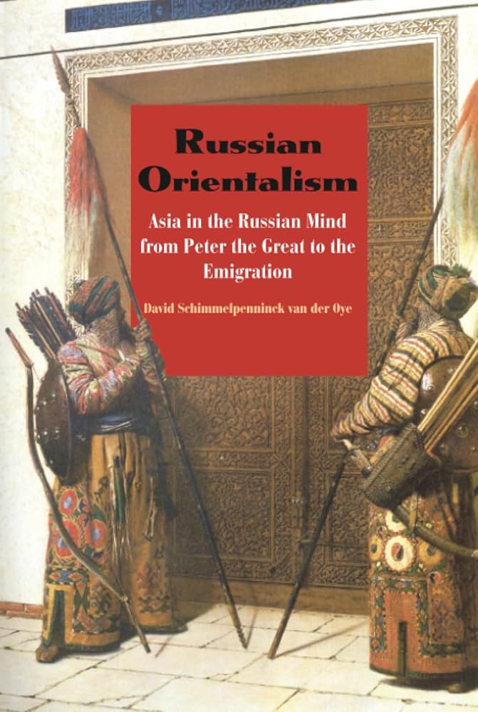 Russian Orientalism
Asia in the Russian Mind from Peter the Great to the Emigration
David Schimmelpenninck van der Oye, Yale Univ Pr  2010
PDF is available on author's Academia
academia.edu/262700/Russian…
PDF 🎯
archive.org/download/ru-or…