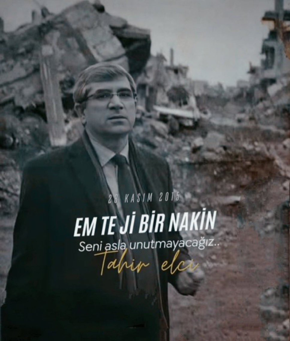 Bi rêzdarî bi bîr tînin. 
Saygı ve hürmetle anıyoruz.
 #TahirElci