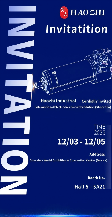 HAOZHIhs's tweet photo. We’re exhibiting at IEC Shenzhen, Dec 3–5, 2025!
Visit us at Hall 5 – 5A21 to explore three breakthrough high-speed spindles.
#HighSpeedSpindle #PrecisionMachining #PCBIndustry
#ICSubstrate #MiniLED #HaozhiTechnology https://t.co/iVD6QUpwX9