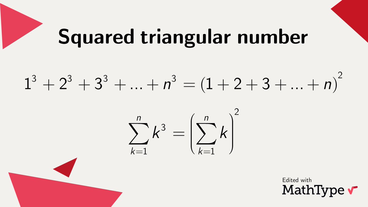 MathType's tweet image. The following identity, sometimes called Nicomachus&apos;s theorem, states that the sum of n cubes is equal to the square of the nth triangular number, i.e., the square of the sum of n natural numbers from 1 to n.

#MathType #math #mathematics #mathematical #mathematician #mathfacts