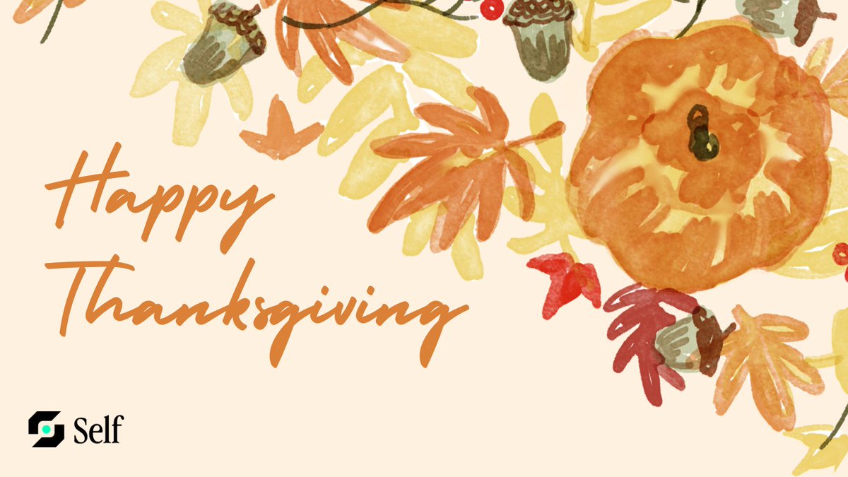 SelfProtocol's tweet image. Happy Thanksgiving. 
Grateful for all who choose to own their Self.