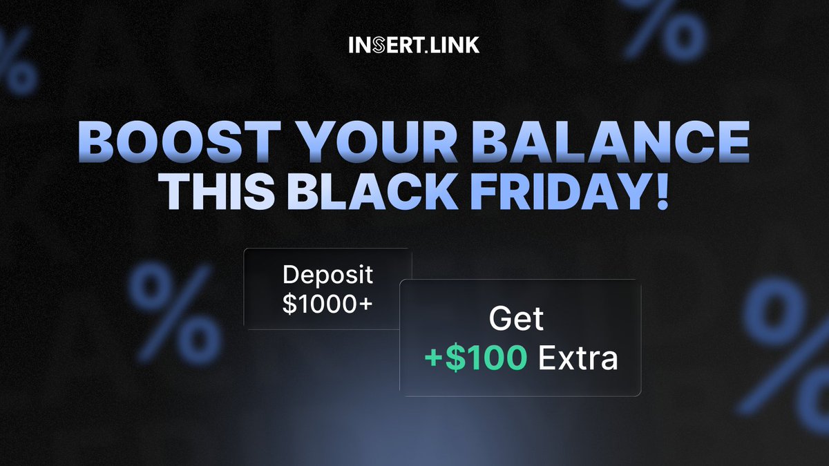 Black Friday at INSERT.LINK is live 🤩

We kept everything straightforward this year.

From Nov 24 to Dec 5, every $1,000 you add to your balance comes with an extra $100 from us. No codes or forms — it appears automatically.

It’s the end-of-year rush right now: