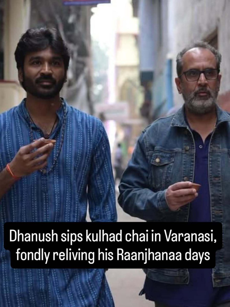 ChennaiTimesTOI's tweet image. #Dhanush sips kulhad chai in Varanasi, fondly reliving his #Raanjhanaa days