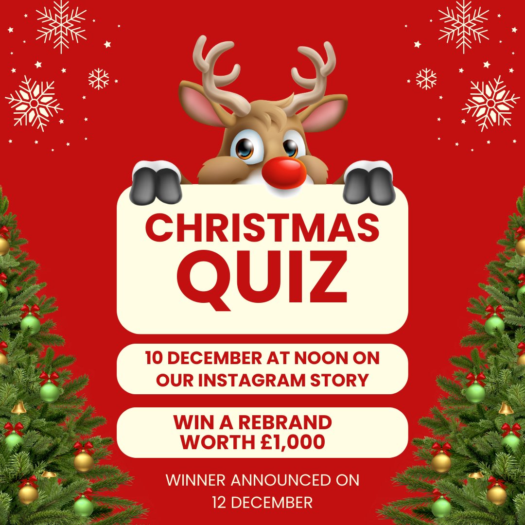 🎄 CHRISTMAS QUIZ SOCIAL MEDIA COMPETITION 🎄

Win a rebrand worth £1,000! Just answer the questions on our Instagram story on the 10th of December at noon to enter!

Winner to be announced on the 12th 🎁

#SocialMediaCompetition #ChristmasQuiz #Competition