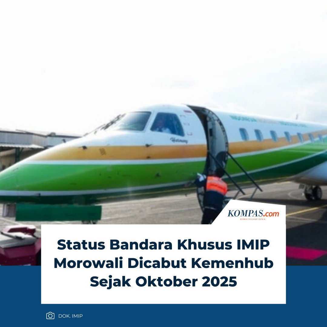 kompascom's tweet image. Kementerian Perhubungan (Kemenhub) mencabut status Bandara Khusus Indonesia Morowali Industrial Park (IMIP) yang berlokasi di Kabupaten Morowali, Sulawesi Tengah.

Baca di: money.kompas.com/read/2025/11/2….

| #Bandara #IMIP #Morowali