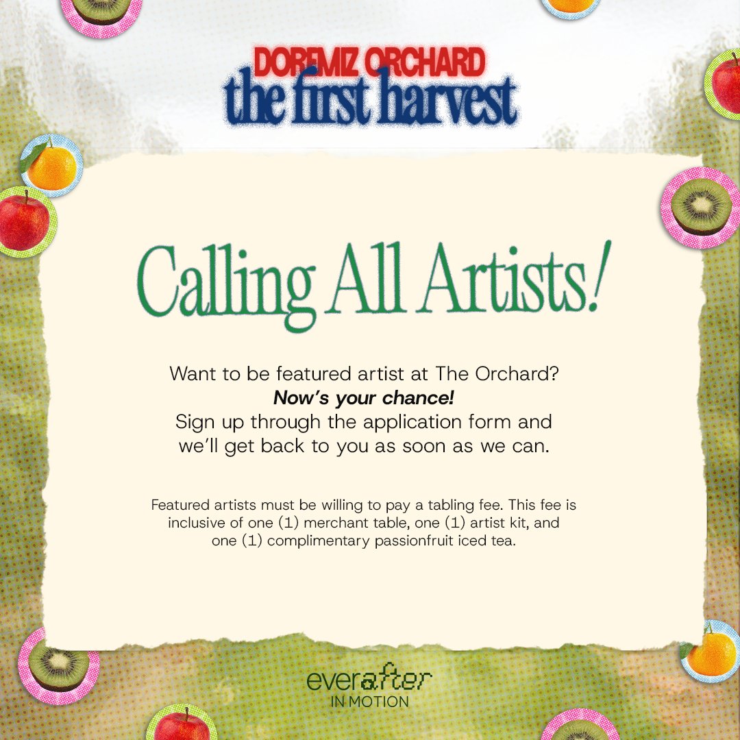 everafter_inmtn's tweet photo. 🔍 ... ( open call ) for artists .ᐟ

we‘re inviting you for a chance to be a featured artist and merchant at the orchard! 🍊🥝🍎

🗓️ form is open until 12.12, 11PM PHT
🌾 https://t.co/sRbdhmdNav

#DoremizOrchardCSE https://t.co/MRQej6J6OY