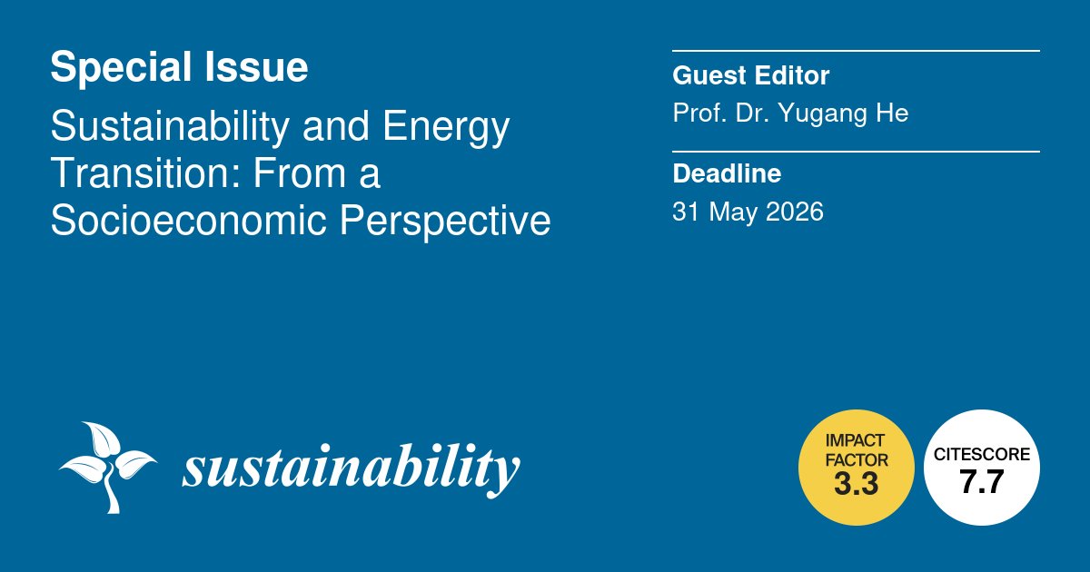 Sus_MDPI's tweet image. 📩 Special Issue &quot;Sustainability and Energy Transition: From a Socioeconomic Perspective&quot; is online and open for submissions!

📅 Deadline: 31 May 2026

Guest Editor: Prof. Dr. Yugang He

🔗 Submit your paper here: brnw.ch/21wXTXt

#EnergyTransition #CallForPapers